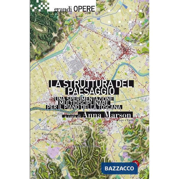 Struttura del paesaggio. Una sperimentazione multidisciplinare per il piano dell