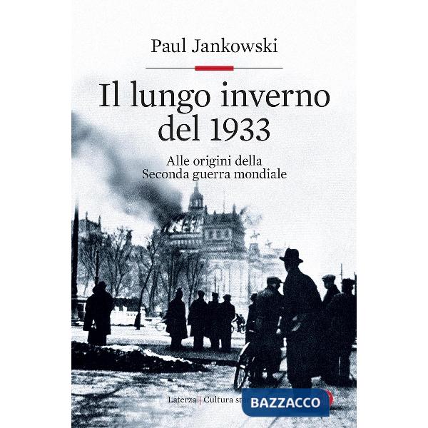 Lungo inverno del 1933. Alle origini della seconda guerra mondiale (Il)
