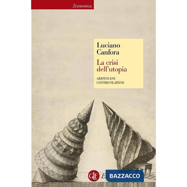 Crisi dell'utopia. Aristofane contro Platone (La)
