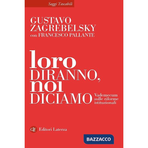 Loro diranno, noi diciamo. Vademecum sulle riforme istituzionali