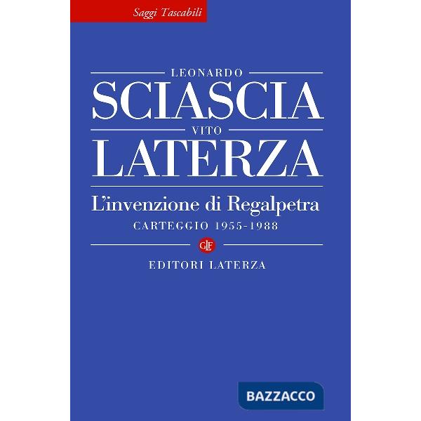 Invenzione di Regalpetra. Carteggio 1955-1988 (L')