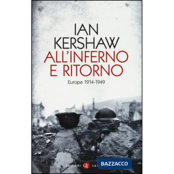 All'inferno e ritorno. Europa 1914-1949
