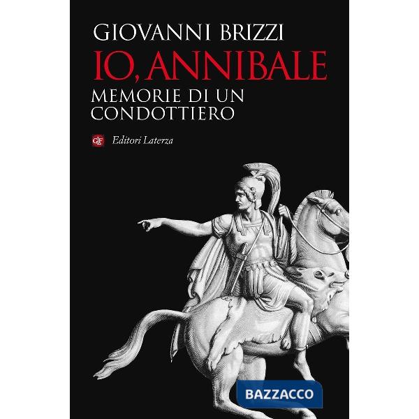 Io, Annibale. Memorie di un condottiero