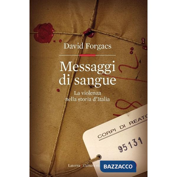 Messaggi di sangue. La violenza nella storia d'Italia