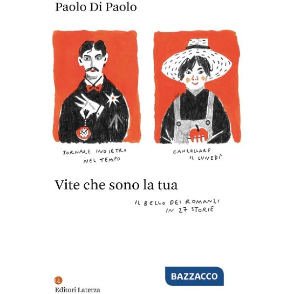 Vite che sono la tua. Il bello dei romanzi in 27 storie