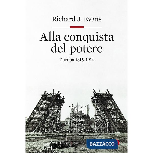 Alla conquista del potere. Europa 1815-1914