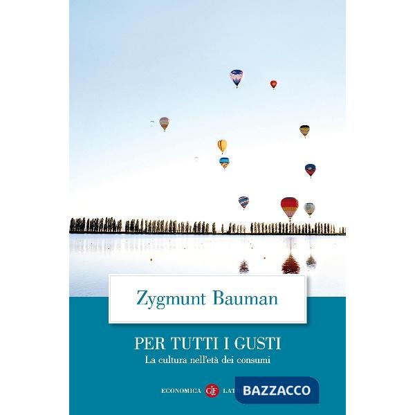 Per tutti i gusti. La cultura nell'età dei consumi
