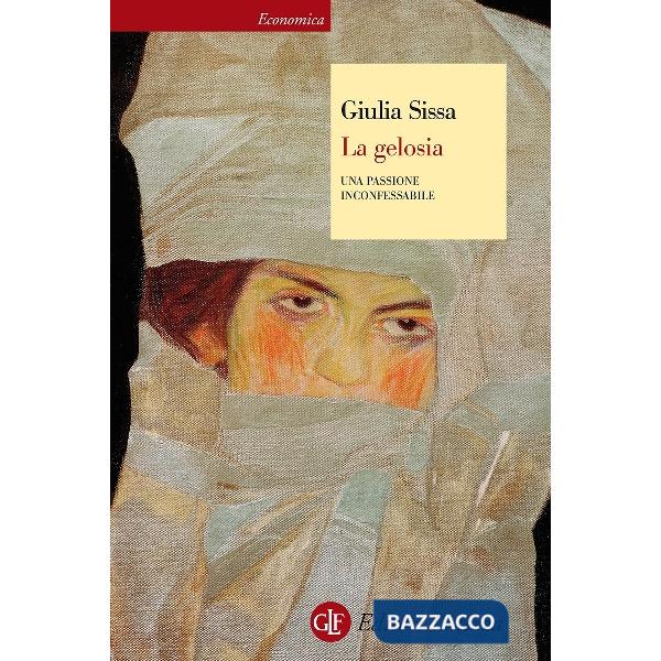 Gelosia. Una passione inconfessabile (La)