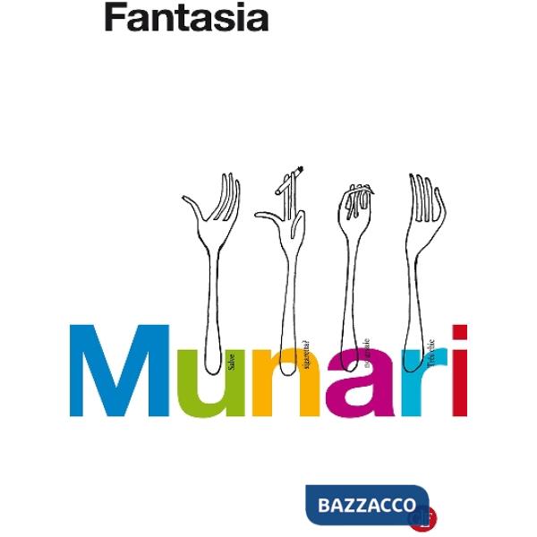 Fantasia. Invenzione, creatività e immaginazione nelle comunicazioni visive