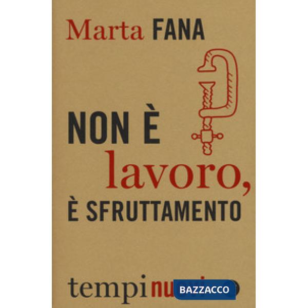 Non è lavoro, è sfruttamento