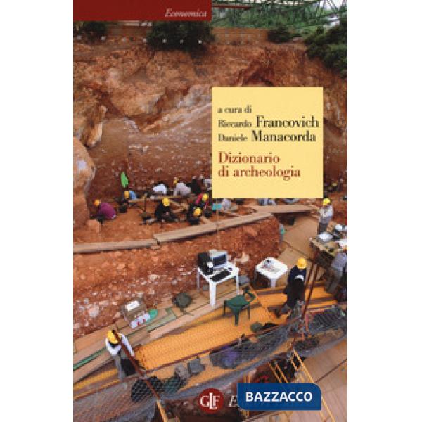 Dizionario di archeologia. Temi, concetti e metodi