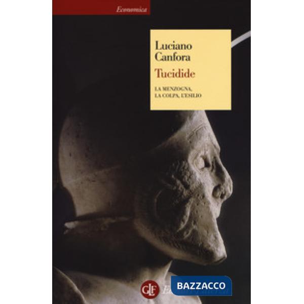 Tucidide. La menzogna, la colpa, l'esilio