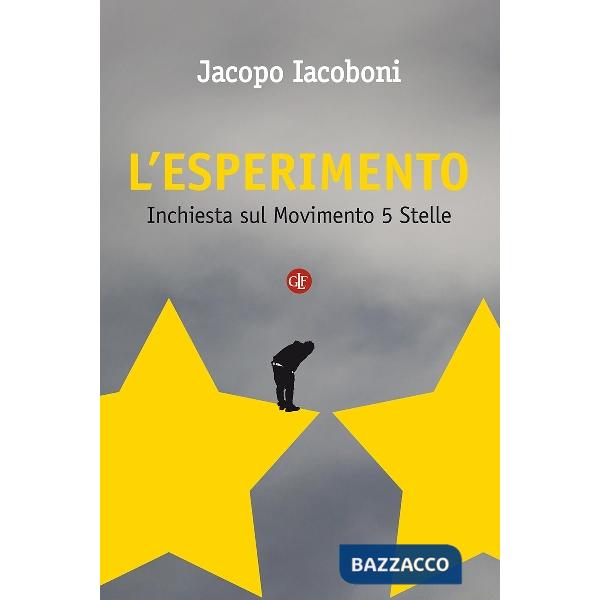 Esperimento. Inchiesta sul Movimento 5 stelle (L')