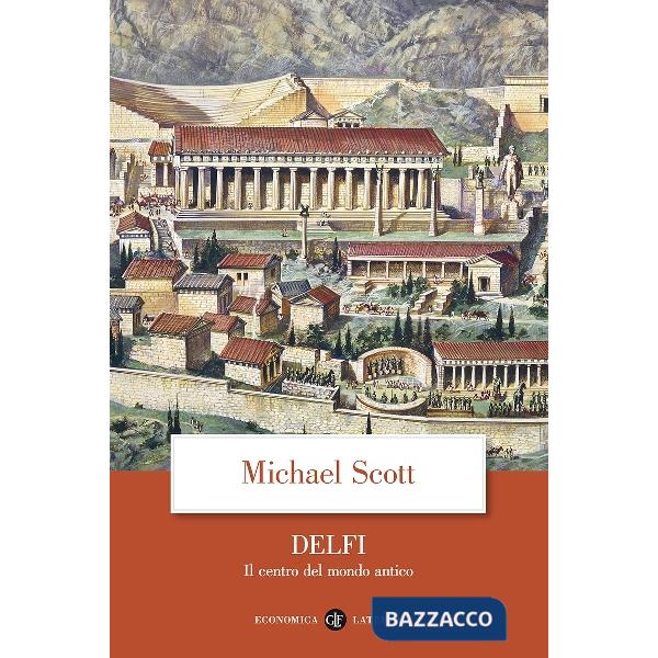 Delfi. Il centro del mondo antico