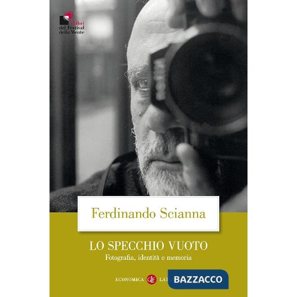 Specchio vuoto. Fotografia, identità e memoria (Lo)