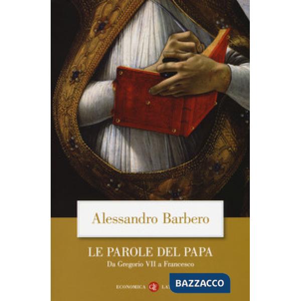 Parole del papa. Da Gregorio VII a Francesco (Le)