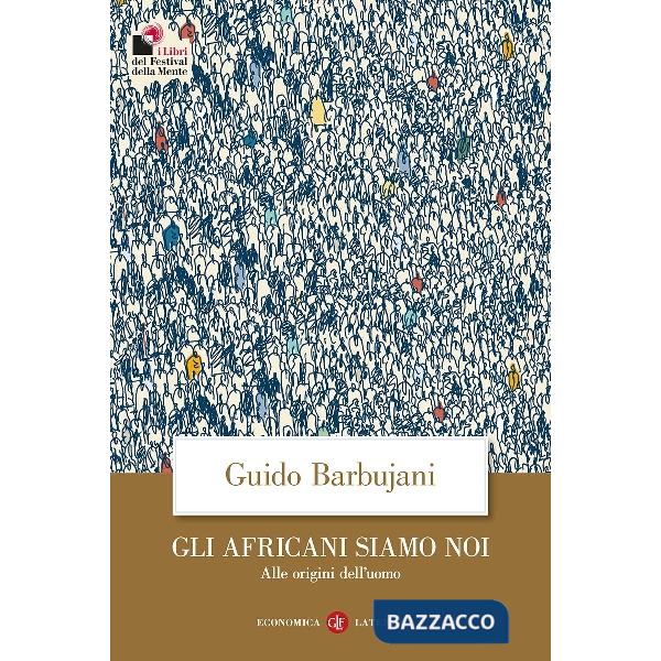 Africani siamo noi. Alle origini dell'uomo (Gli)