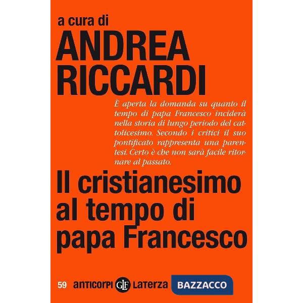 Cristianesimo al tempo di papa Francesco (Il)
