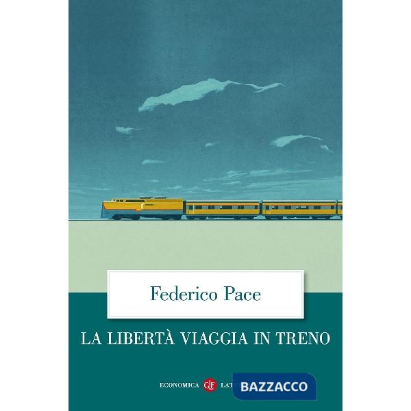 Libertà viaggia in treno (La)
