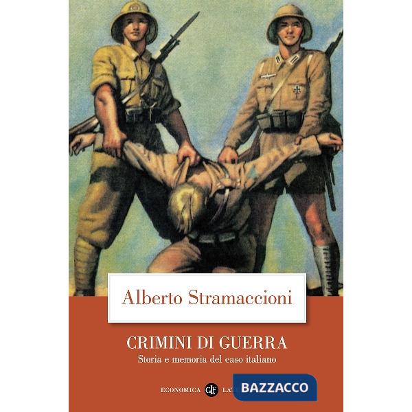 Crimini di guerra. Storia e memoria del caso italiano