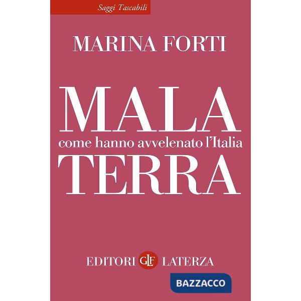 Malaterra. Come hanno avvelenato l'Italia