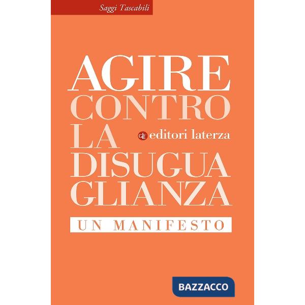 Contro la disuguaglianza. Un manifesto
