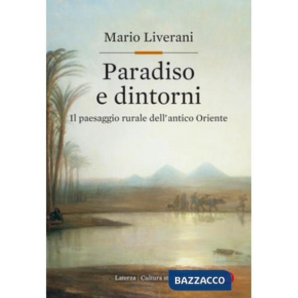 Paradiso e dintorni. Il paesaggio rurale dell'antico Oriente