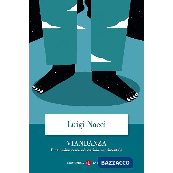 Viandanza. Il cammino come educazione sentimentale