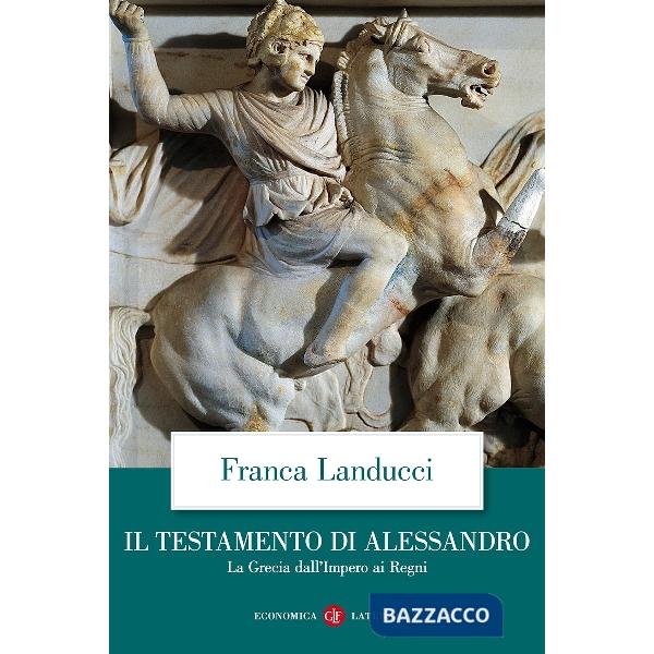 Testamento di Alessandro. La Grecia dall'impero ai regni (Il)