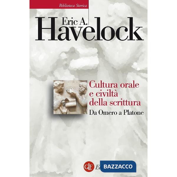 Cultura orale e civiltà della scrittura. Da Omero a Platone