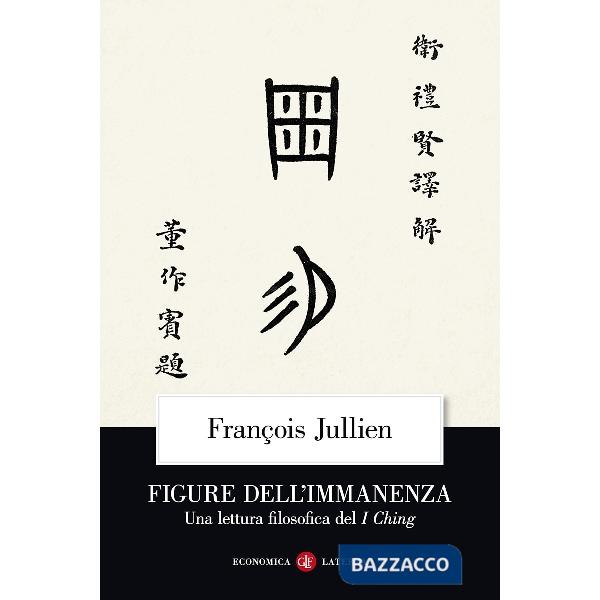 Figure dell'immanenza. Una lettura filosofica del I Ching