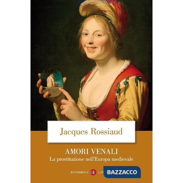 Amori venali. La prostituzione nell'Europa medievale