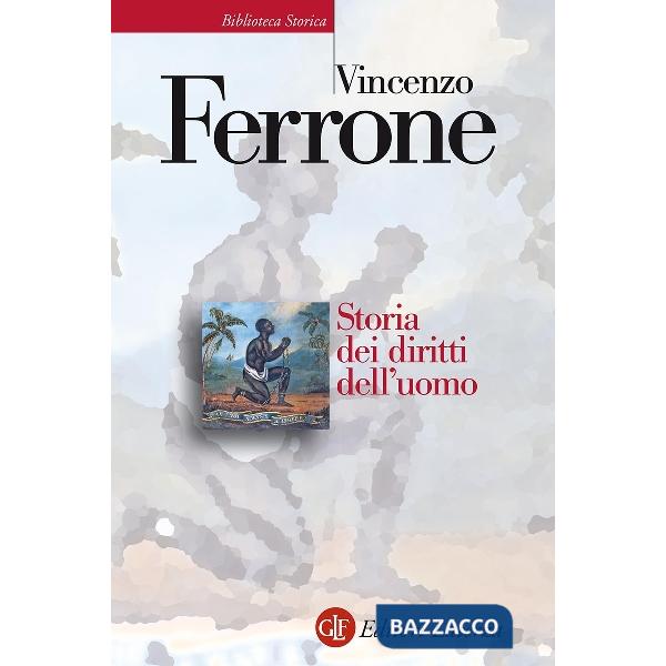 Storia dei diritti dell'uomo. L'illuminismo e la costruzione del linguaggio poli