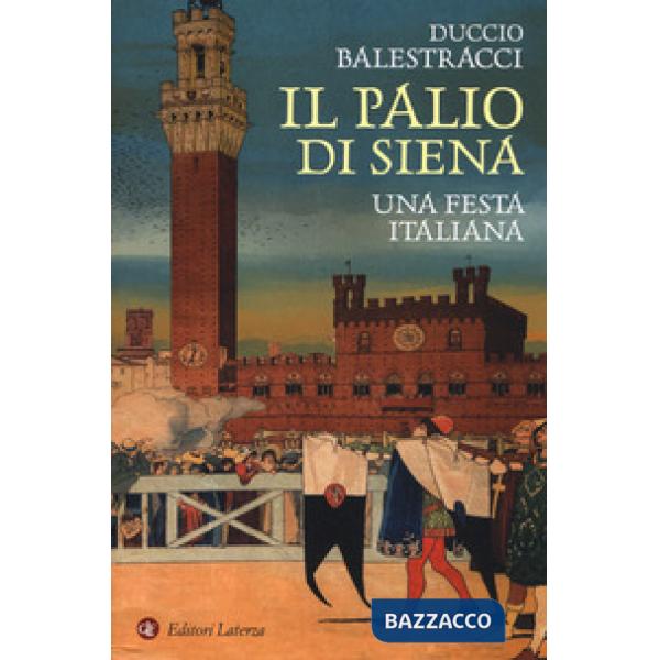 Palio di Siena. Una festa italiana (Il)