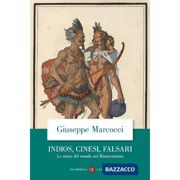 Indios, cinesi, falsari. Le storie del mondo nel Rinascimento