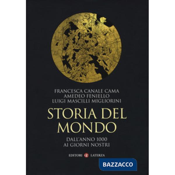 Storia del mondo. Dall'anno 1000 ai giorni nostri