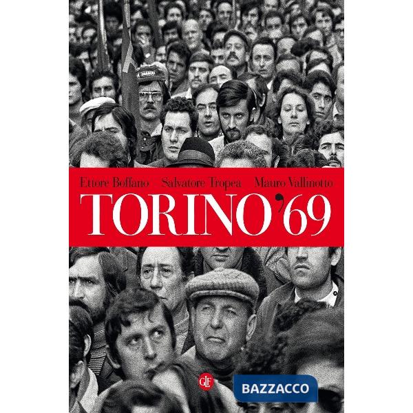 Torino '69. Ediz. illustrata
