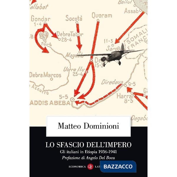 Sfascio dell'impero. Gli italiani in Etiopia (1936-1941) (Lo)
