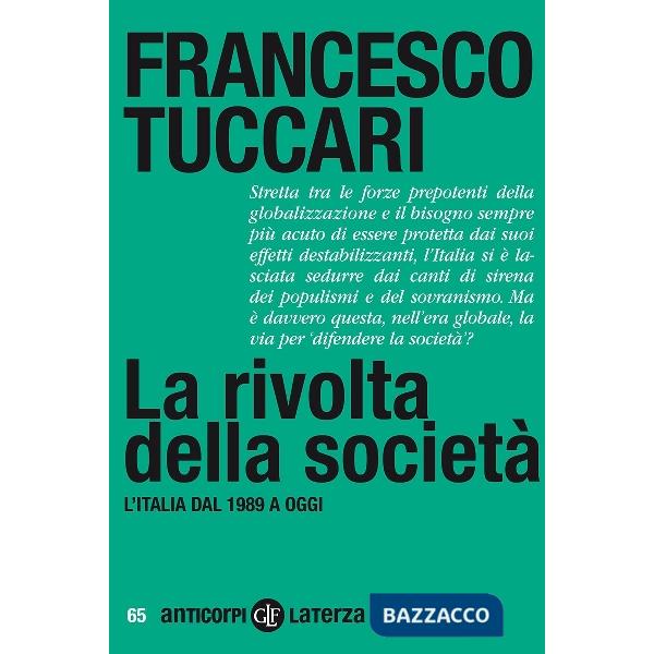 Rivolta della società. L'Italia dal 1989 a oggi (La)