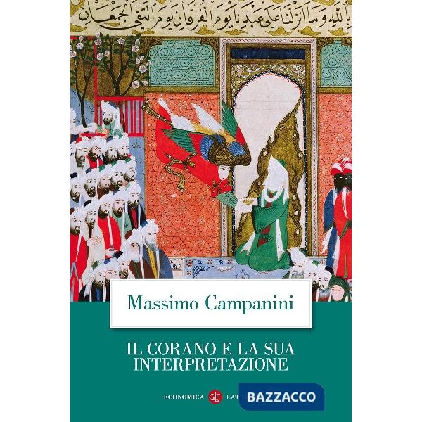 Corano e la sua interpretazione. Nuova ediz. (Il)