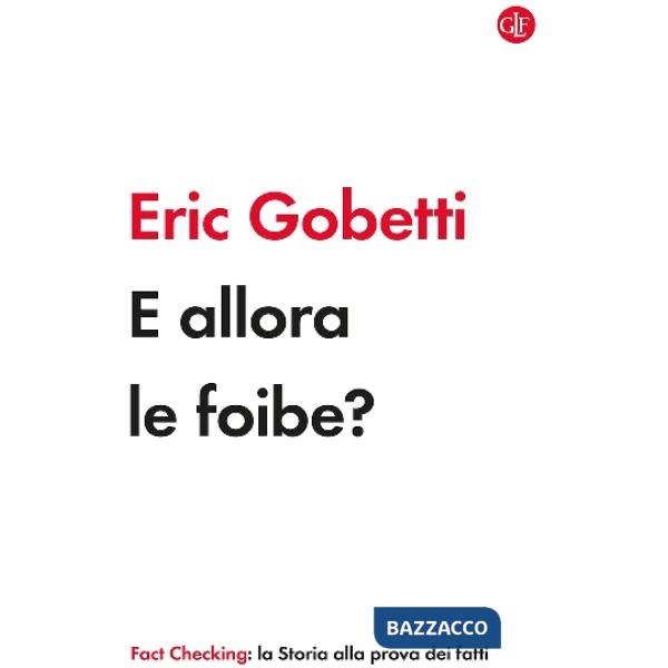 E allora le foibe?