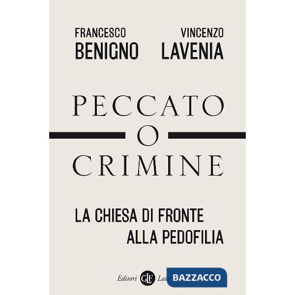 Peccato o crimine. La Chiesa di fronte alla pedofilia