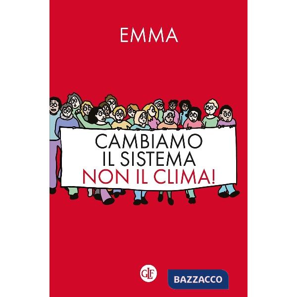 Cambiamo il sistema, non il clima!