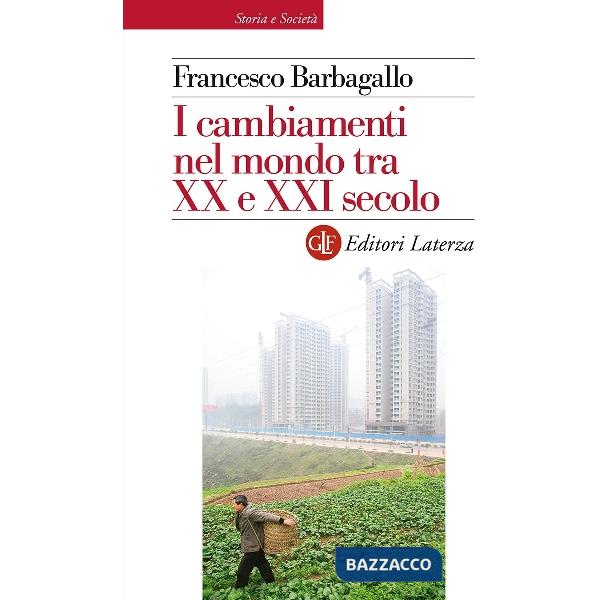 Cambiamenti nel mondo tra XX e XXI secolo (I)