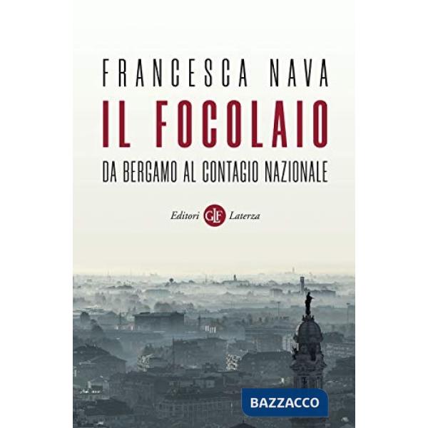Focolaio. Da Bergamo al contagio nazionale (Il)