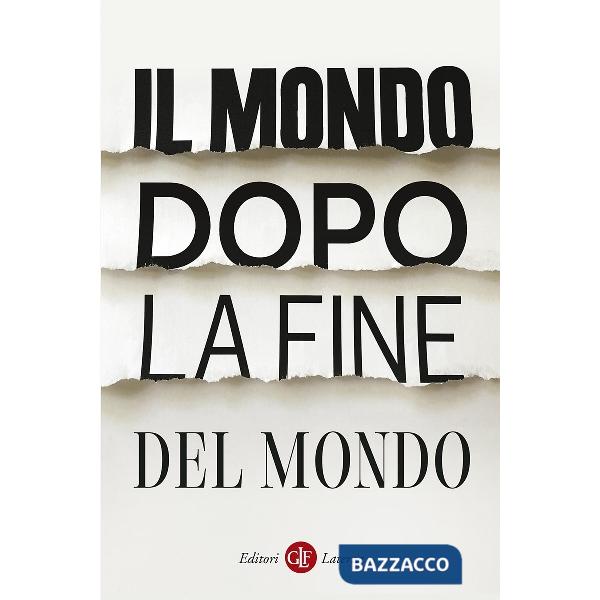 Mondo dopo la fine del mondo (Il)