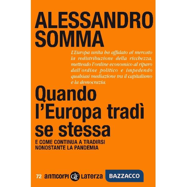 Quando l'Europa tradì se stessa. E come continua a tradirsi nonostante la pandemia