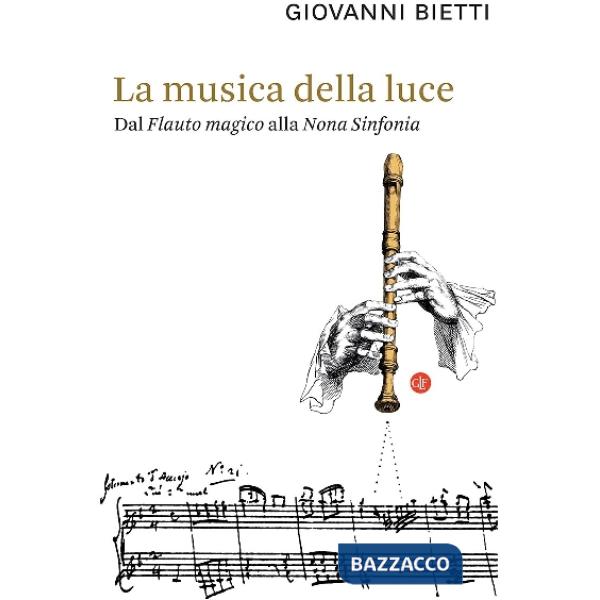 Musica della luce. Dal «Flauto magico» alla «Nona Sinfonia» (La)
