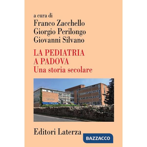 Pediatria a Padova. Una storia secolare (La)