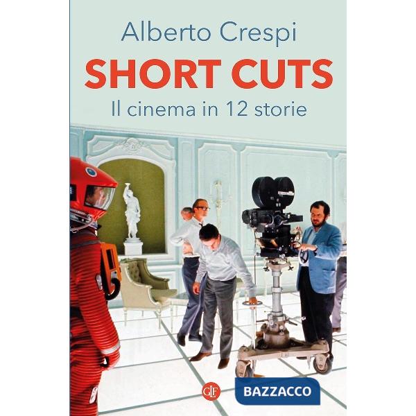Short cuts. Il cinema in 12 storie